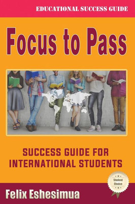 Focus to Pass: Success Guide for International Students