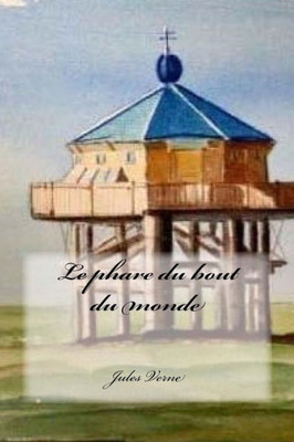 Le phare du bout du monde (French Edition)