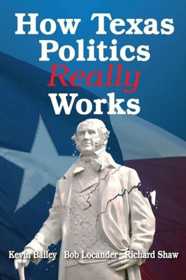 How Texas Politics Really Works