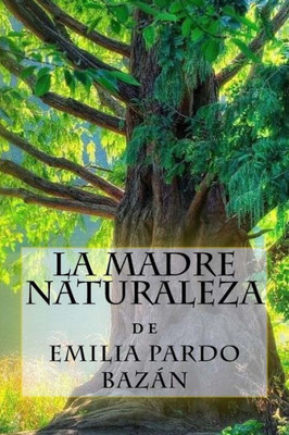La madre naturaleza (Spanish Edition)