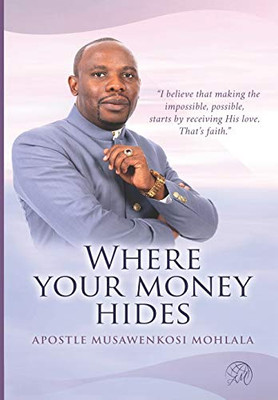 WHERE YOUR MONEY HIDES