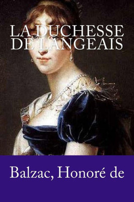 La Duchesse de Langeais (French Edition)
