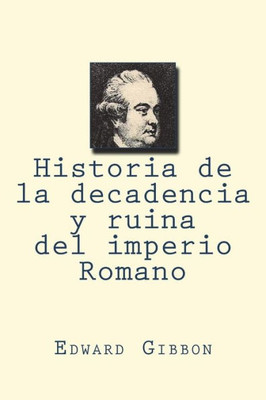 Historia de la decadencia y ruina del imperio Romano (Spanish Edition)