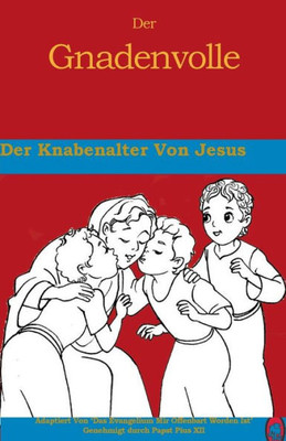 Der Knabenalter von Jesus (Der Gnadenvolle) (German Edition)