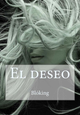 El deseo (Spanish Edition)