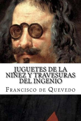 Juguetes de la niñez y travesuras del ingenio (Spanish Edition)