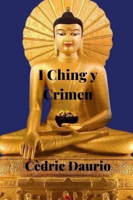 I Ching y Crimen (Spanish Edition)