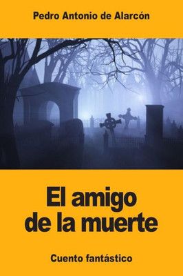 El amigo de la muerte (Spanish Edition)