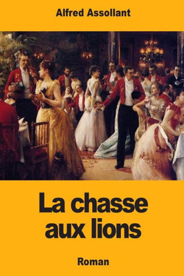 La chasse aux lions (French Edition)