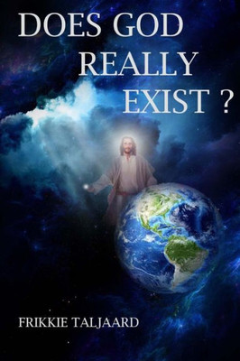 Does God Really Exist?