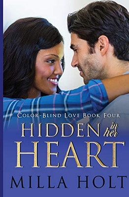 Hidden In Her Heart: A Clean and Wholesome International Romance (Color-Blind Love)