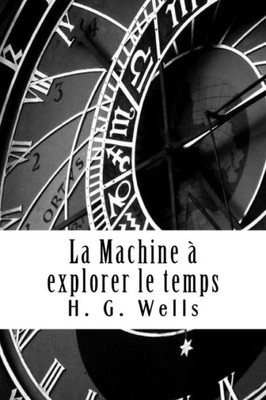 La Machine à explorer le temps (French Edition)