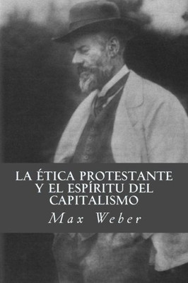 La etica protestante y el espiritu del capitalismo (Spanish Edition)