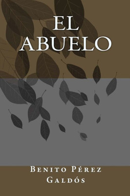 El abuelo (Spanish Edition)