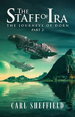 The Staff of Ira: The Journeys of Dorn, Part 2
