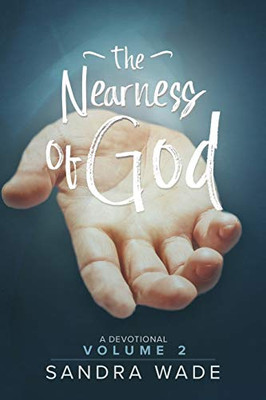 The Nearness of God: A Devotional: Volume 2