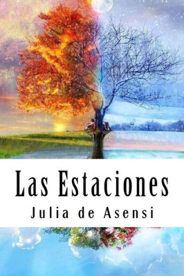 Las Estaciones: Cuentos para niños y niñas (Spanish Edition)