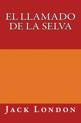 El llamado de la selva (Spanish Edition)