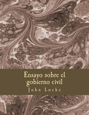 Ensayo sobre el gobierno civil (Spanish Edition)