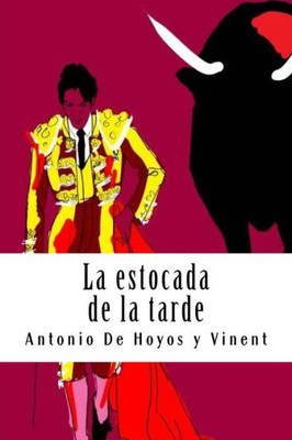 La estocada de la tarde (Spanish Edition)