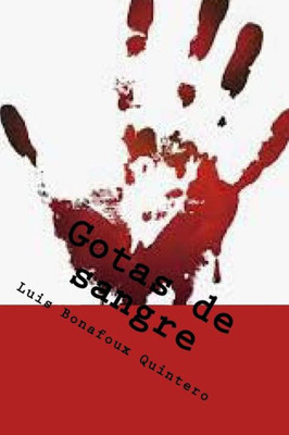Gotas de sangre: Crímenes y criminales (Spanish Edition)