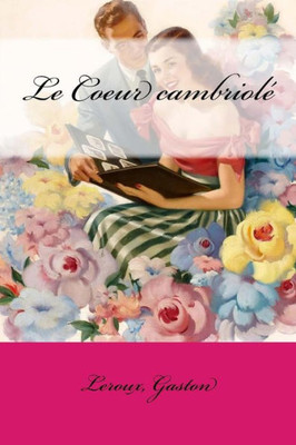 Le Coeur cambriolé (French Edition)