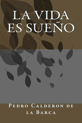 La vida es sueño (Spanish Edition)
