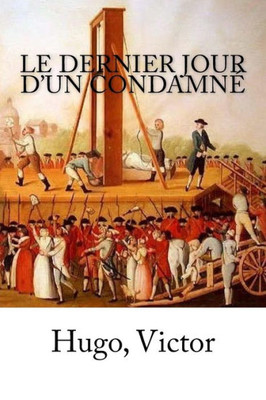 Le Dernier Jour d'un condamné (French Edition)
