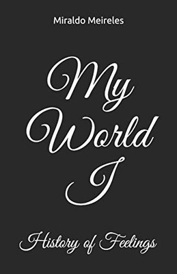 My World I: History of Feelings
