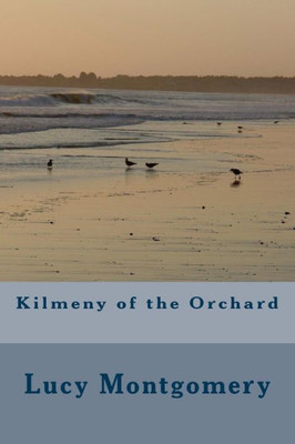 Kilmeny of the Orchard