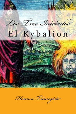 El Kybalion (Spanish) Edition (Spanish Edition)