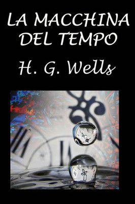 La macchina del tempo (Italian Edition)