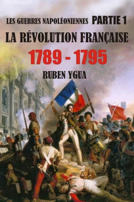 LA RÉVOLUTION FRANÇAISE (French Edition)