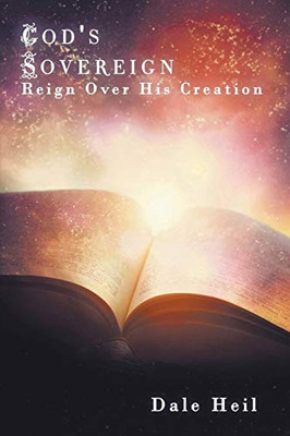 God's Sovereign Reign Over His Creation - Paperback