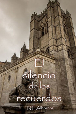 El silencio de los recuerdos (Spanish Edition)
