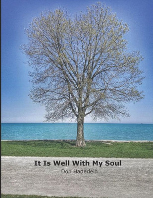 It Is Well With My Soul (Through The Life)