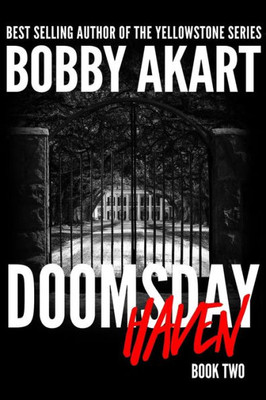 Doomsday Haven: A Post-Apocalyptic Survival Thriller