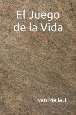 El Juego de la Vida (Spanish Edition)