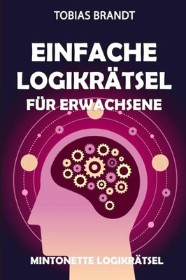 Einfache Logikrätsel: Koburin Logikrätsel (Rätsel Für Erwachsene) (German Edition)