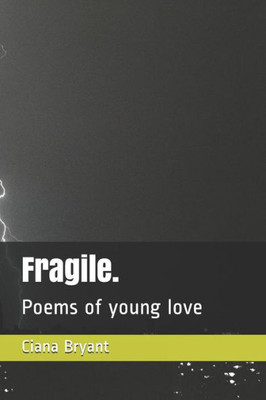 Fragile.: Poems of young love