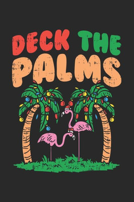 Deck The Palms: 120 Pages I 6x9 I Graph Paper 4x4