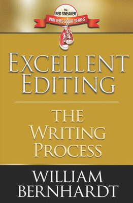 Excellent Editing: The Writing Process (Red Sneaker Writers Book Series)