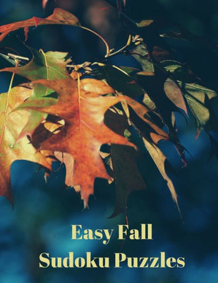 Easy Fall Sudoku Puzzles: 360 Easy Sudoku Puzzles for Kids & Adults