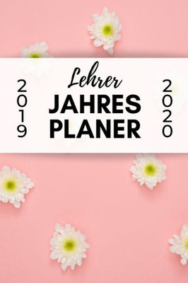 LEHRER JAHRES PLANER 2019 2020: A5 Lehrerplaner PUNKTIERT Geschenkidee für Lehrer | Abschiedsgeschenk Grundschule | Klassengeschenk | Dankeschön | Geschenk-Buch zum Schulabschluss (German Edition)