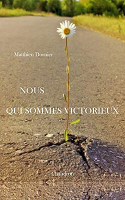 Nous qui sommes victorieux (French Edition)