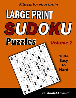 Fitness for your brain: Large Print SUDOKU Puzzles: 100+ Easy to Hard Puzzles - Train your brain anywhere, anytime! (Large Print Puzzles)