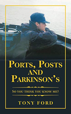 Ports, Posts and Parkinson?s: So you think you know me?
