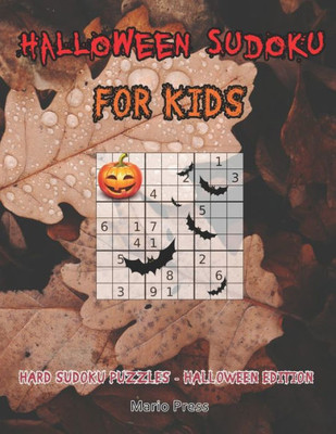 Halloween Sudoku For Kids: Hard Sudoku Puzzles - Halloween Edition