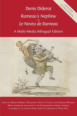 Denis Diderot 'Rameau's Nephew' - 'Le Neveu de Rameau': A Multi-Media Bilingual Edition