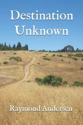 Destination Unknown Destination Unknown